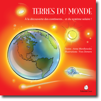 Terres du monde. ISBN: 978-0-9888924-6-0, 978-1-941353-02-8, 978-1-941353-03-5, 978-1-941353-04-2